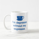 Search for depresso mugs Depressed