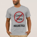 Search for comic sans tshirts Helvetica