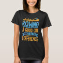 Search for rowing quotes tshirts Rower