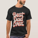 Search for fathers day design tshirts Father's