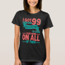Search for i got 99 problems tshirts Work