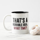 Search for terrible mugs What time