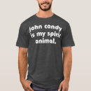 Search for john candy tshirts Funny sayings