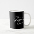 Search for groom crew mugs Groom to be