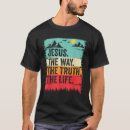 Search for jesus way truth life tshirts Bible