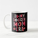 Search for soccer mom mugs Mama