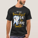 Search for dentistry tshirts Teeth