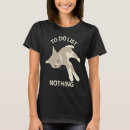 Search for to do list nothing tshirts Feline