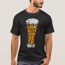 Search for save water drink beer tshirts Lager
