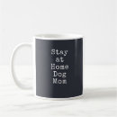 Search for stay at home moms mugs Dog
