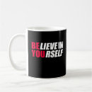 Search for believe in yourself mugs Inspirational