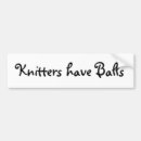 Search for balls bumper stickers Knitting