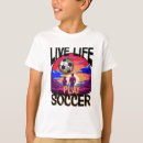 Search for soccer is life tshirts Sports