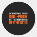 Search for idiot stickers Design