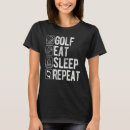 Search for golf sayings tshirts Quote