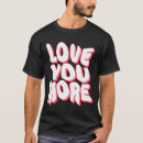 Search for love you more tshirts Typography