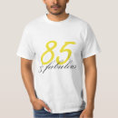 Search for eighty five years old tshirts 85 year old