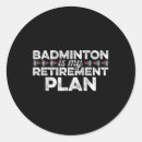 Search for funny retirement quotes stickers Badminton coach