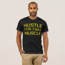 Search for hustle for that muscle tshirts Motivation