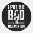 Search for funny badminton stickers Favourite hobby badminton