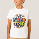 Search for field trip kids tshirts For kids