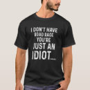 Search for road rage clothing Idiot