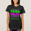 Search for yard sale tshirts Humour