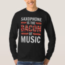 Search for saxophonist tshirts Saxophones