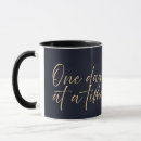 Search for one day at a time mugs Quote