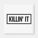 Search for killin Killin' it