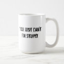 Search for stupidity mugs Humour