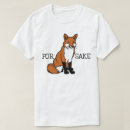 Search for for fox sake tshirts Pun