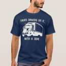Search for trucking tshirts Semi
