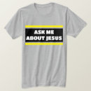 Search for ask me about jesus tshirts Religious