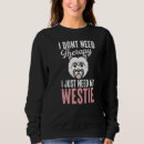 Search for westie hoodies Owner