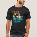 Search for married to a lawyer tshirts Parents