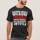 Search for funny radiographer tshirts Hospital