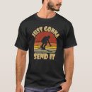 Search for send it tshirts Just