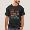 Search for porch sitting tshirts Hummingbirds