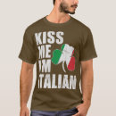 Search for kiss me im italian tshirts Party