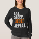 Search for eat sleep code tshirts Repeat