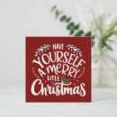 Search for have yourself a merry little christmas cards Festive