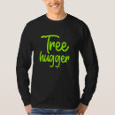 Search for ecologist tshirts Hugger