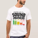 Search for sound engineer tshirts Job