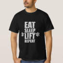 Search for eat sleep lift tshirts Gym life