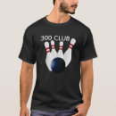 Search for 300 club tshirts Bowling