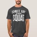 Search for shut up and squat tshirts Music