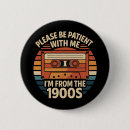 Search for please be patient badges 1900s