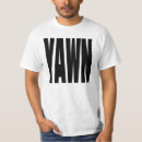 Search for yawn tshirts Funny