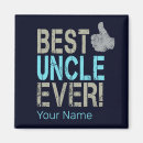 Search for uncle magnets Best uncle ever